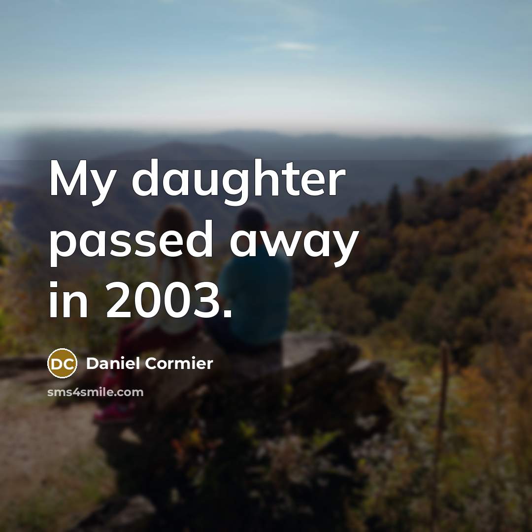 “My daughter passed away in 2003.” quote by Daniel Cormier
