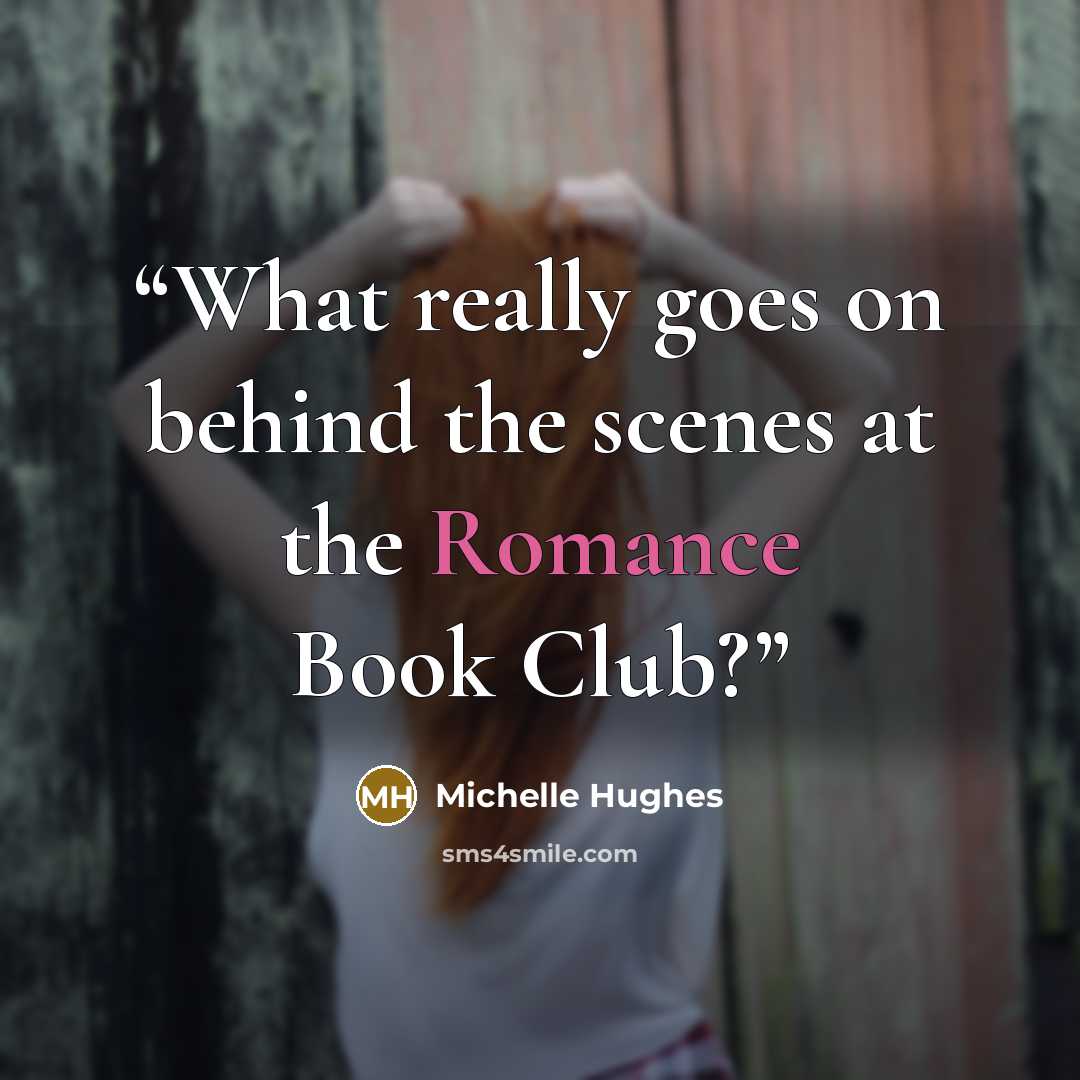 “What really goes on behind the scenes at the Romance Book Club?” quote by Michelle Hughes