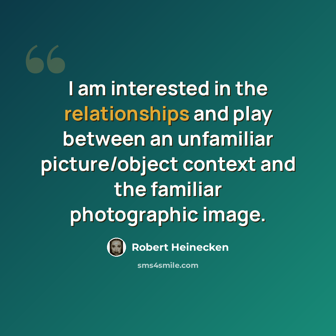 “I am interested in the relationships and play between an unfamiliar picture/object context and the familiar photographic image.” quote by Robert Heinecken