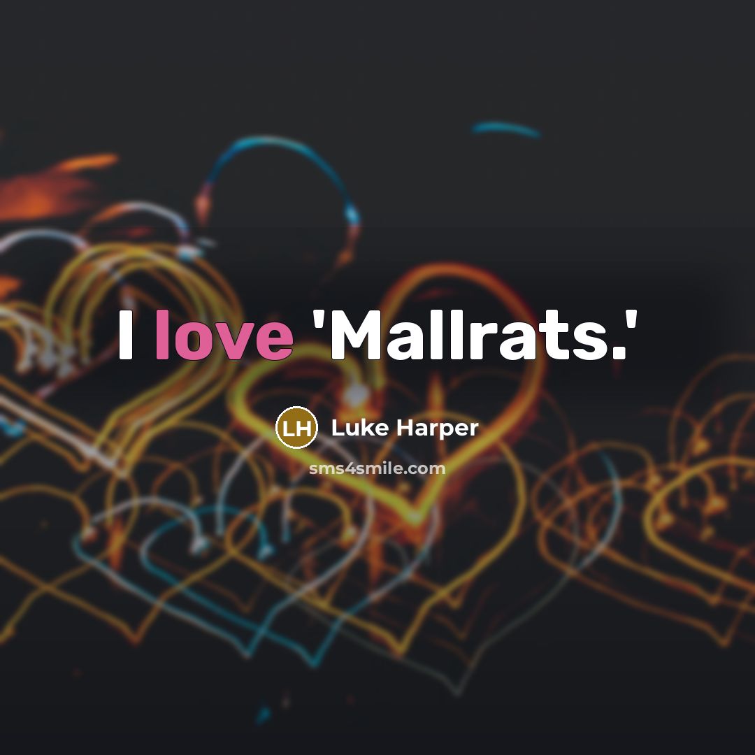 “I love 'Mallrats.'” quote by Luke Harper