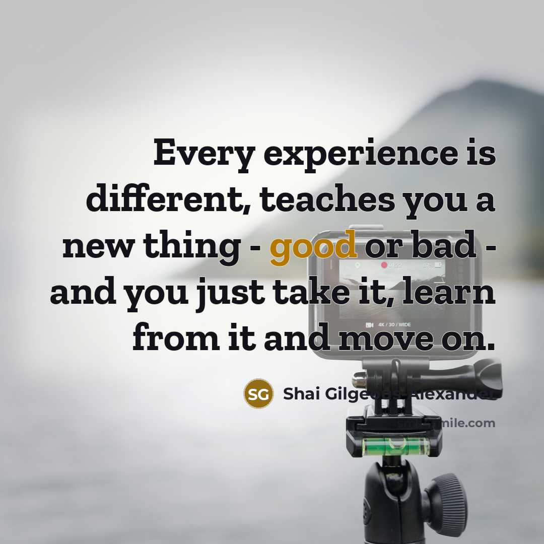 “Every experience is different, teaches you a new thing - good or bad - and you just take it, learn from it and move on.” quote by Shai Gilgeous-Alexander