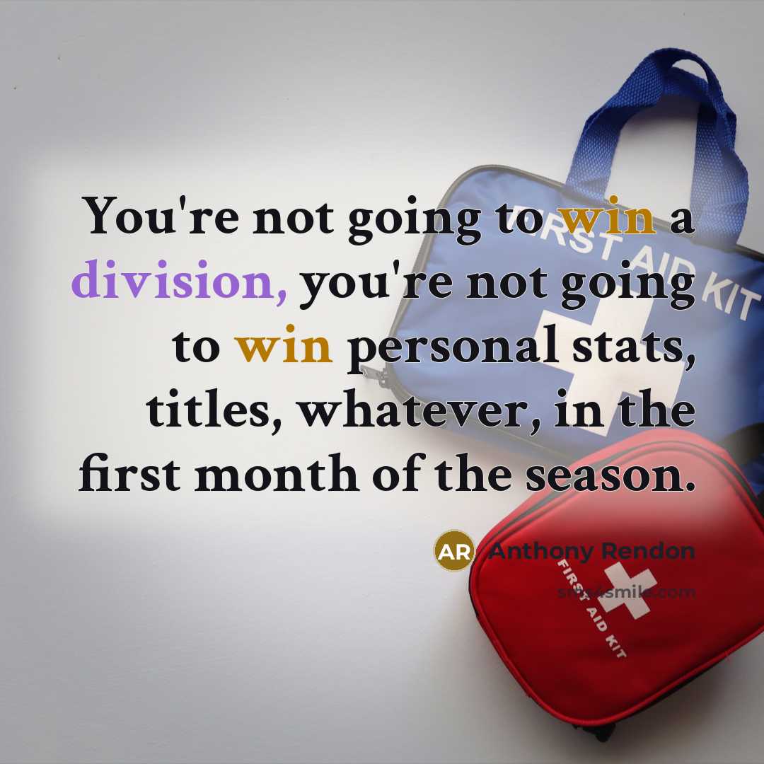 “You're not going to win a division, you're not going to win personal stats, titles, whatever, in the first month of the season.” quote by Anthony Rendon