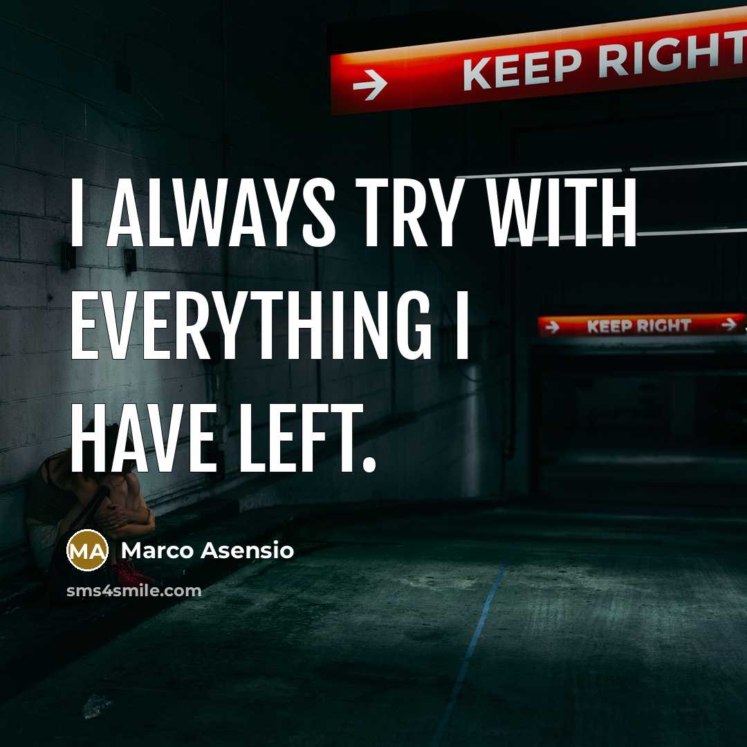 “I always try with everything I have left.” quote by Marco Asensio