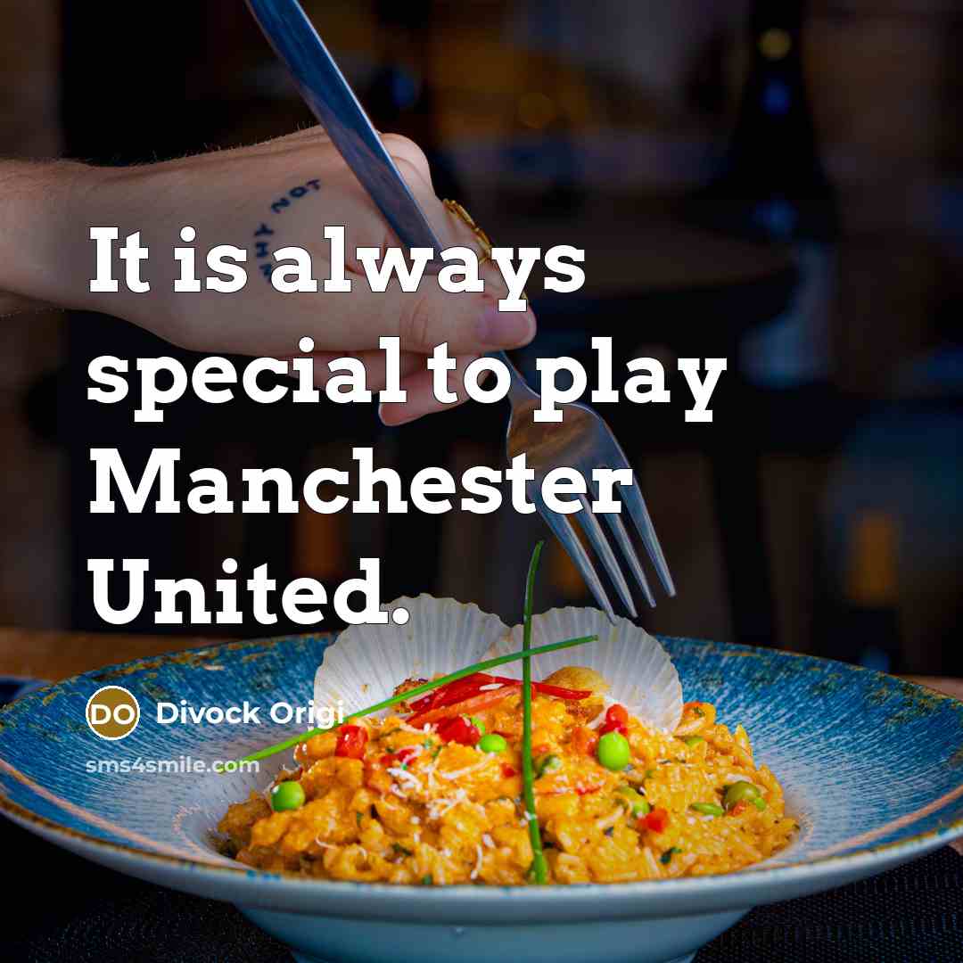 “It is always special to play Manchester United.” quote by Divock Origi