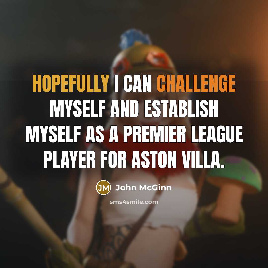 “Hopefully I can challenge myself and establish myself as a Premier League player for Aston Villa.” quote by John McGinn