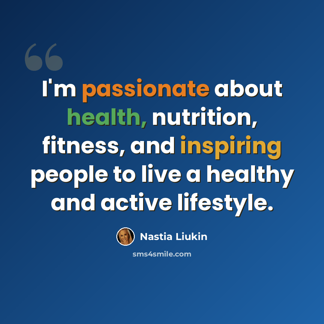 “I'm passionate about health, nutrition, fitness, and inspiring people to live a healthy and active lifestyle.” quote by Nastia Liukin