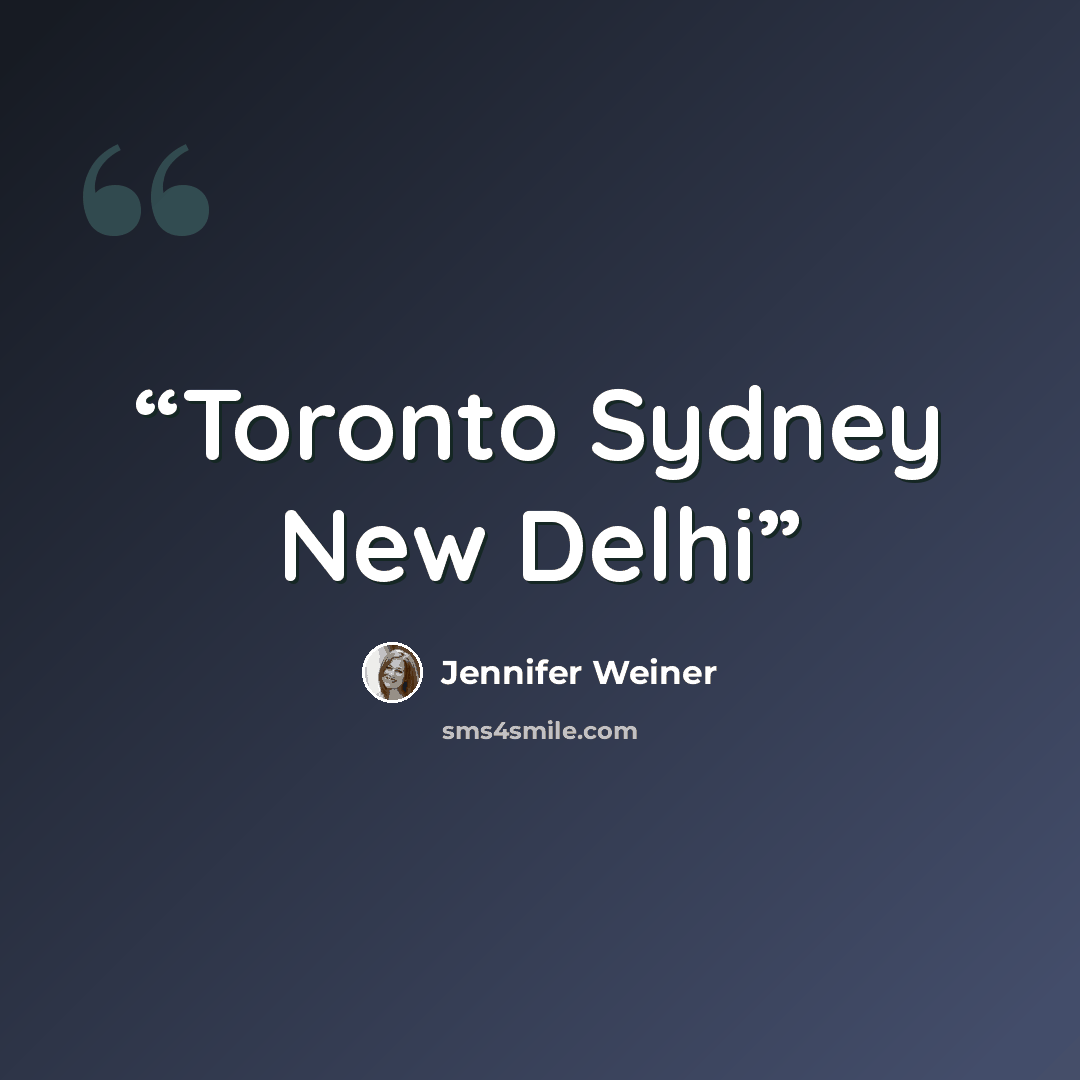 “Toronto Sydney New Delhi” quote by Jennifer Weiner