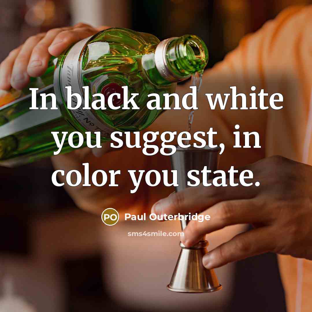“In black and white you suggest, in color you state.” quote by Paul Outerbridge