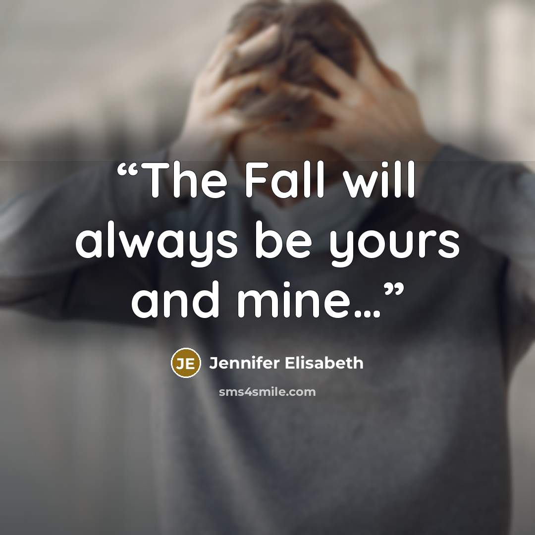 “The Fall will always be yours and mine…” quote by Jennifer Elisabeth