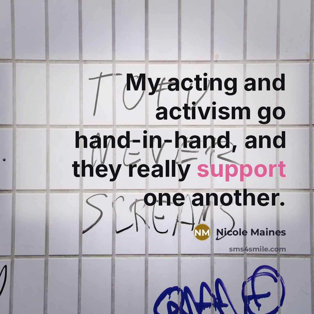 “My acting and activism go hand-in-hand, and they really support one another.” quote by Nicole Maines