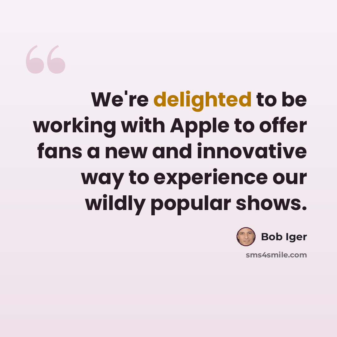 “We're delighted to be working with Apple to offer fans a new and innovative way to experience our wildly popular shows.” quote by Bob Iger
