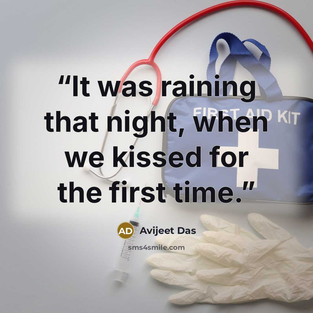 “It was raining that night, when we kissed for the first time.” quote by Avijeet Das