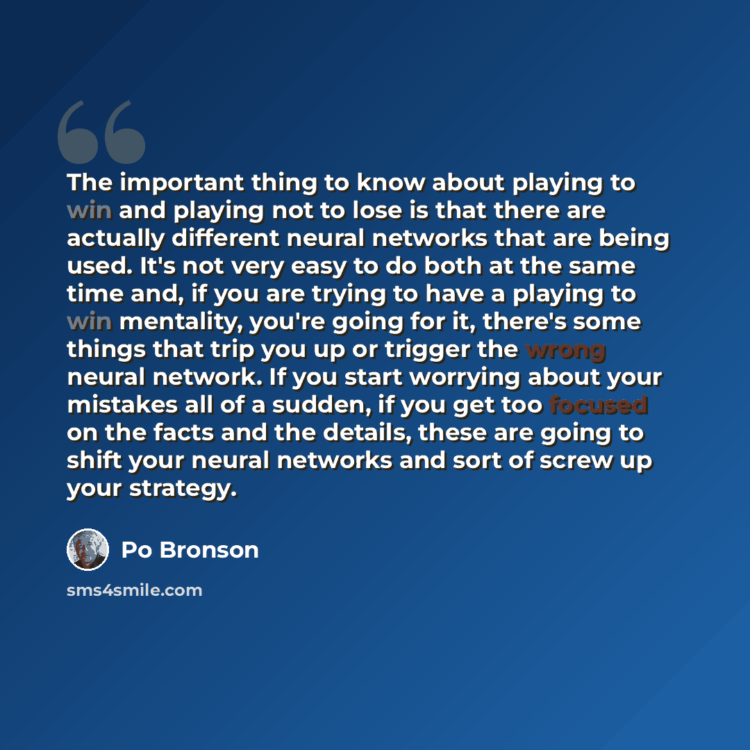 “The important thing to know about playing to win and playing not to lose is that there are actually different neural networks that are being used. It's not very easy to do both at the same time and, if you are trying to have a playing to win mentality, you're going for it, there's some things that…” quote by Po Bronson