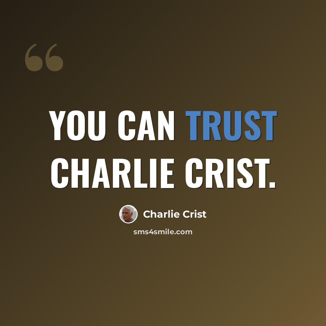 “You can trust Charlie Crist.” quote by Charlie Crist