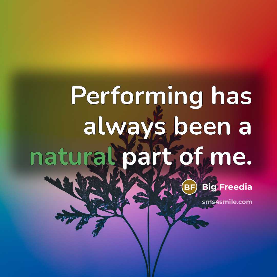 “Performing has always been a natural part of me.” quote by Big Freedia