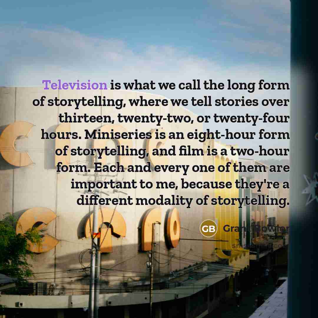 “Television is what we call the long form of storytelling, where we tell stories over thirteen, twenty-two, or twenty-four hours. Miniseries is an eight-hour form of storytelling, and film is a two-hour form. Each and every one of them are important to me, because they're a different modality of…” quote by Grant Bowler