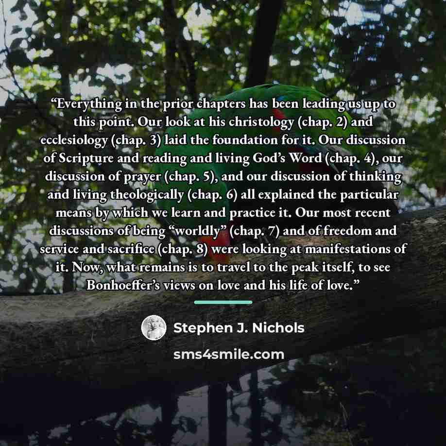 “Everything in the prior chapters has been leading us up to this point. Our look at his christology (chap. 2) and ecclesiology (chap. 3) laid the foundation for it. Our discussion of Scripture and reading and living God’s Word (chap. 4), our discussion of prayer (chap. 5), and our discussion of…” quote by Stephen J. Nichols
