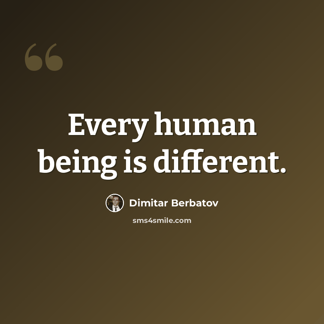 “Every human being is different.” quote by Dimitar Berbatov
