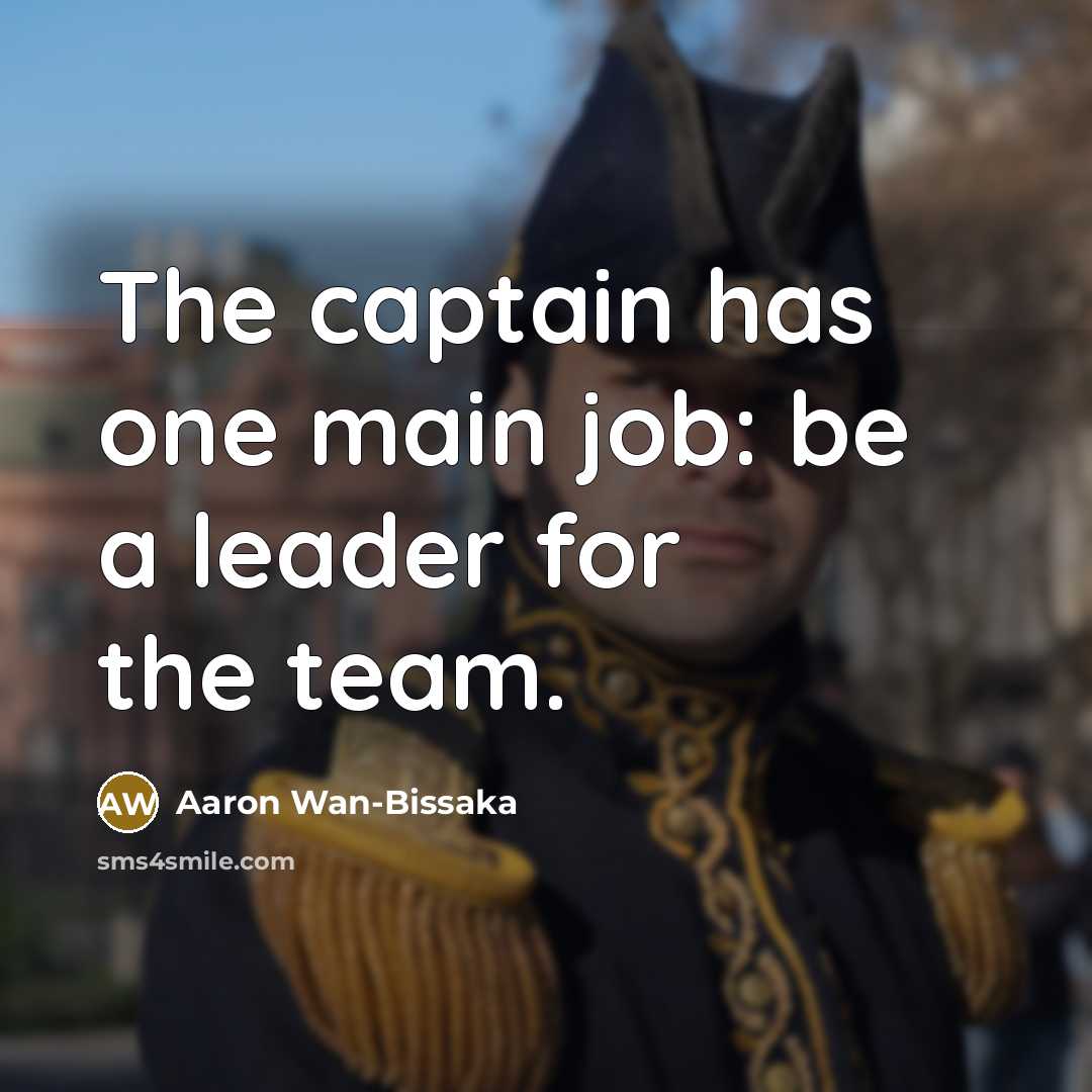 “The captain has one main job: be a leader for the team.” quote by Aaron Wan-Bissaka