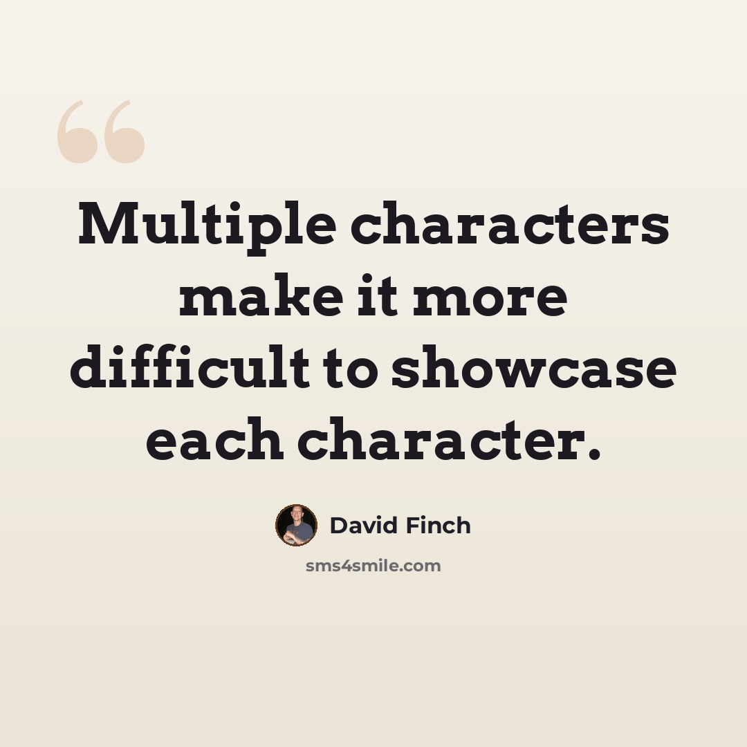 “Multiple characters make it more difficult to showcase each character.” quote by David Finch