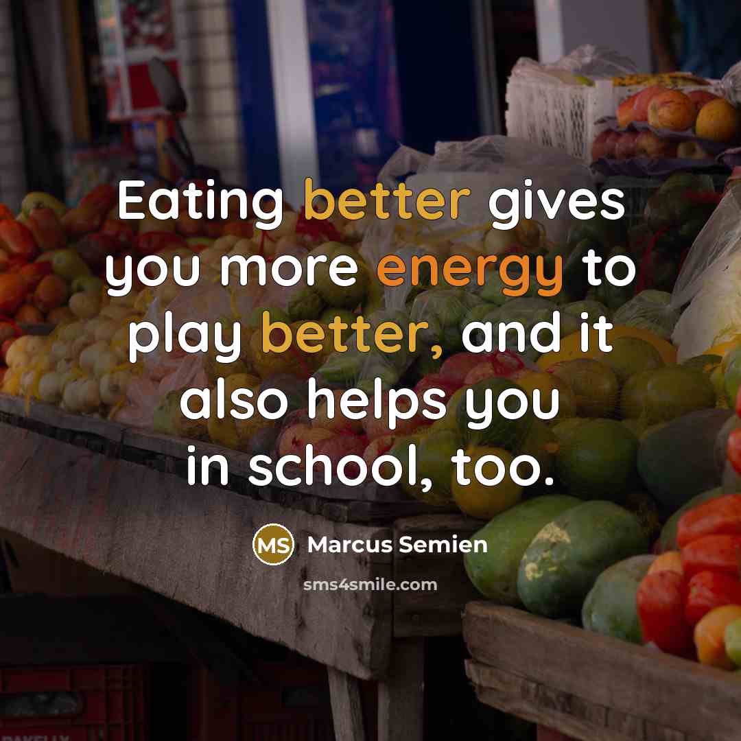 “Eating better gives you more energy to play better, and it also helps you in school, too.” quote by Marcus Semien