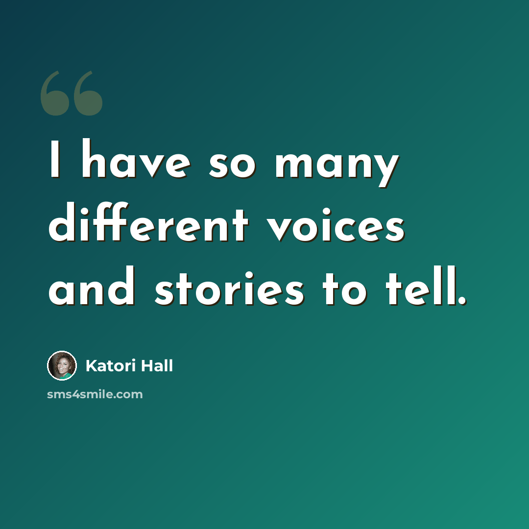 “I have so many different voices and stories to tell.” quote by Katori Hall