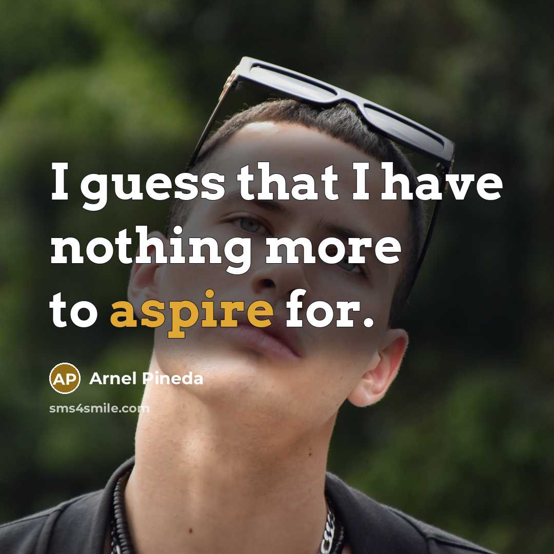 “I guess that I have nothing more to aspire for.” quote by Arnel Pineda