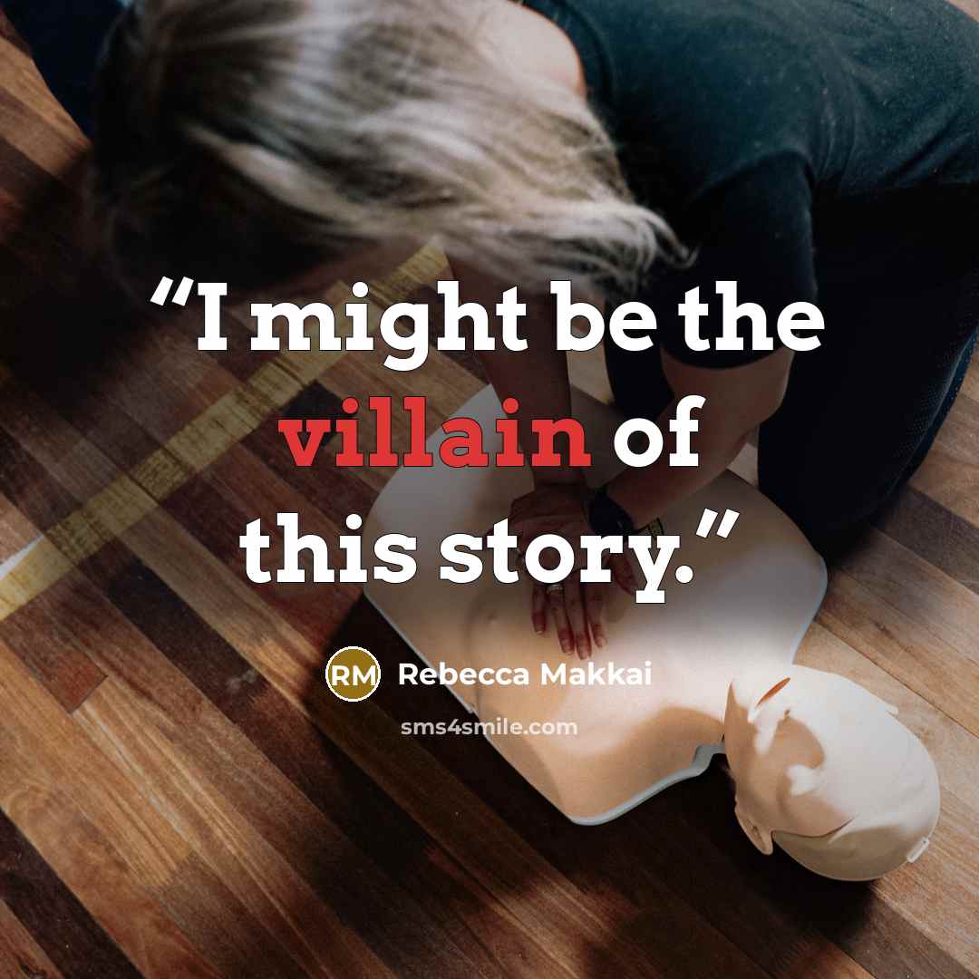 “I might be the villain of this story.” quote by Rebecca Makkai