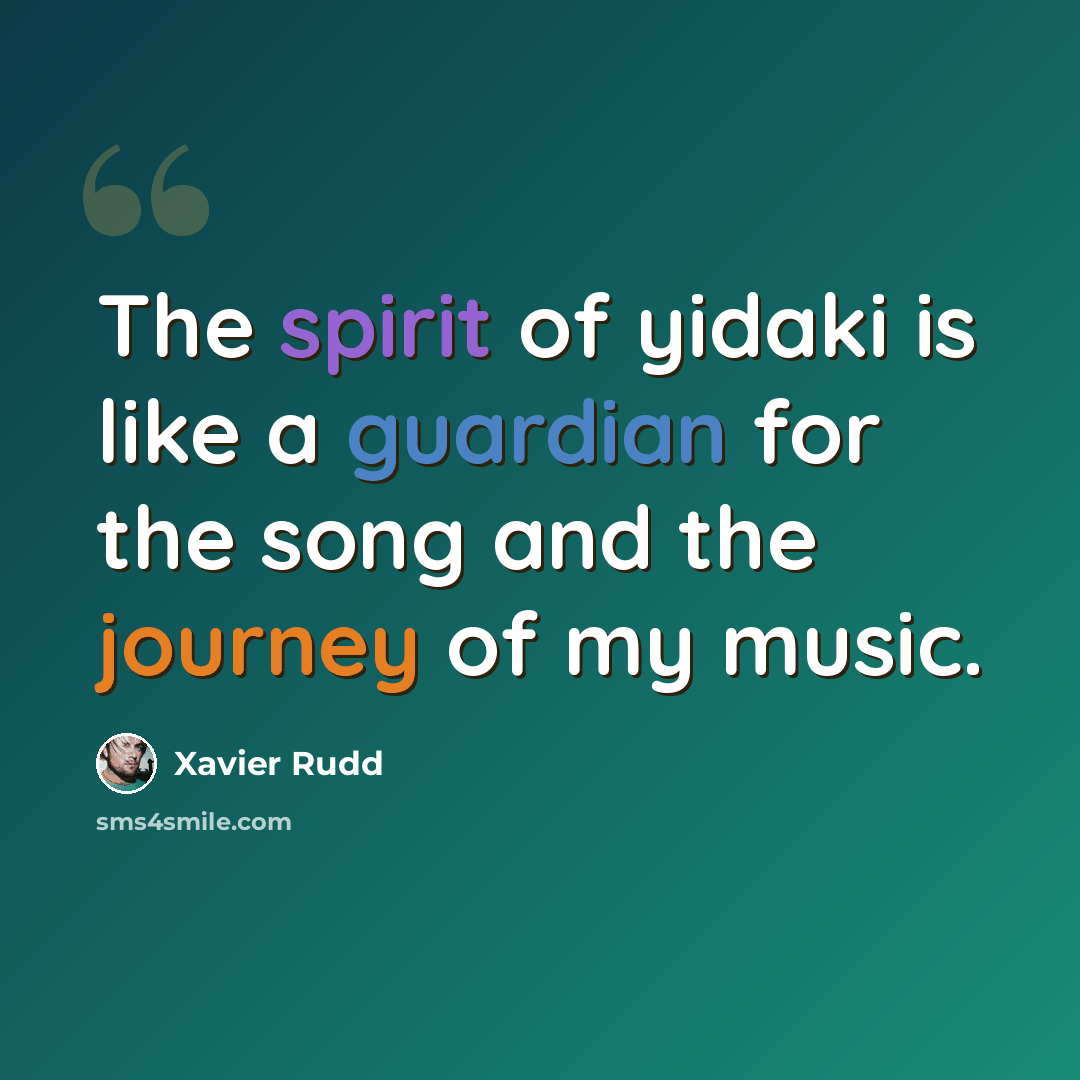 “The spirit of yidaki is like a guardian for the song and the journey of my music.” quote by Xavier Rudd