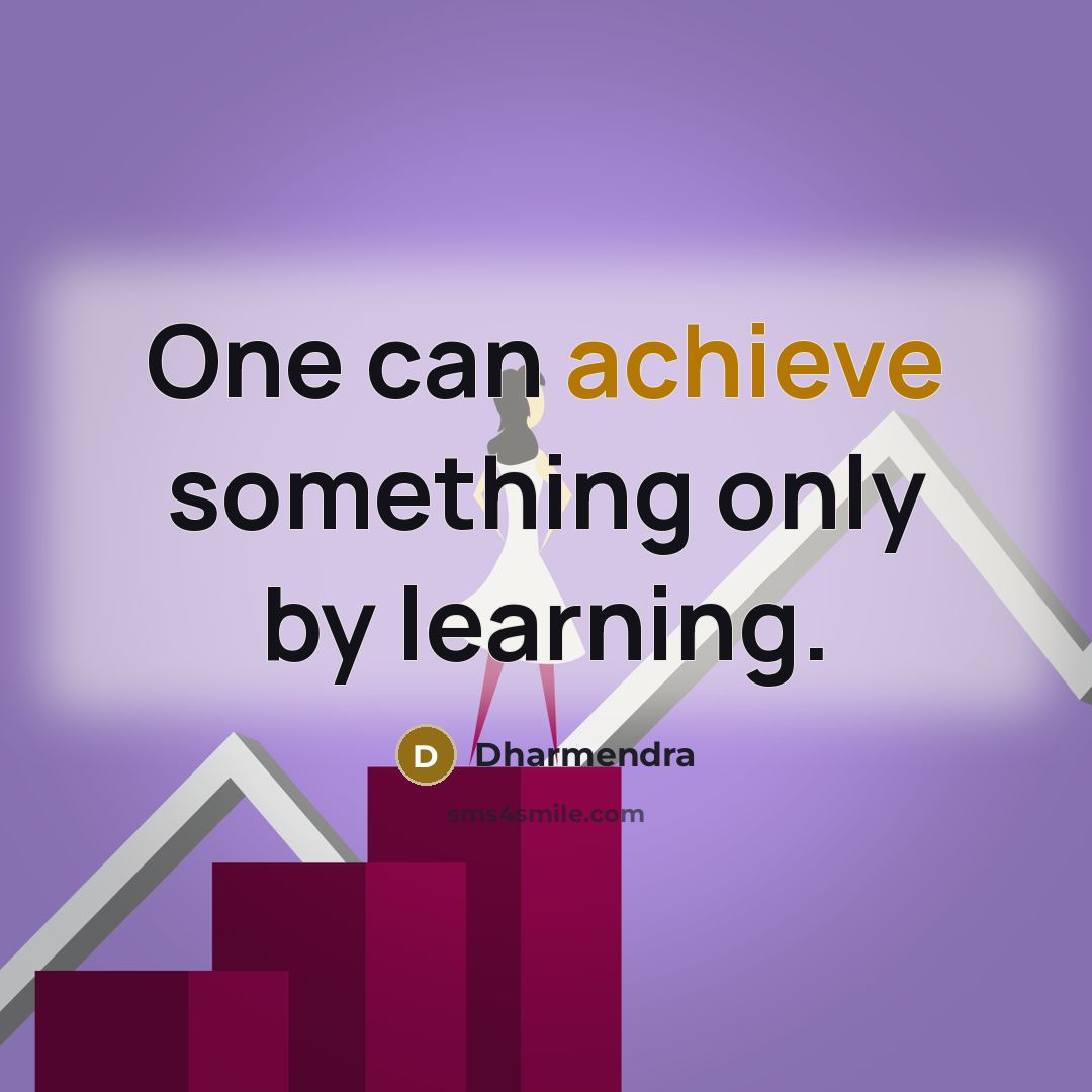 “One can achieve something only by learning.” quote by Dharmendra