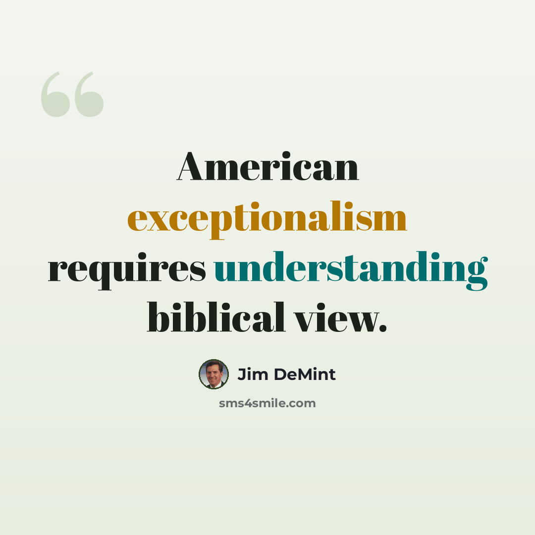 “American exceptionalism requires understanding biblical view.” quote by Jim DeMint