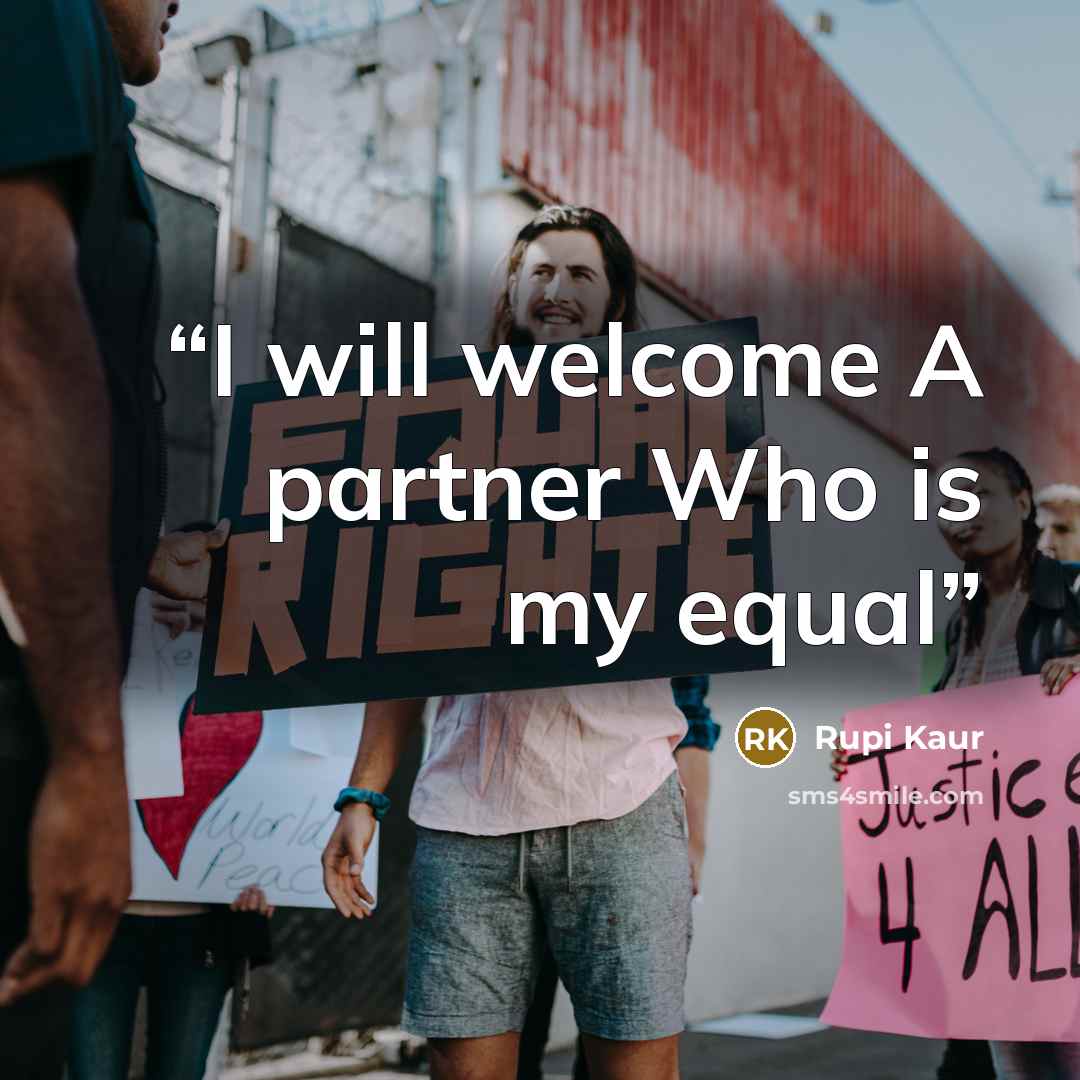 “I will welcome A partner Who is my equal” quote by Rupi Kaur