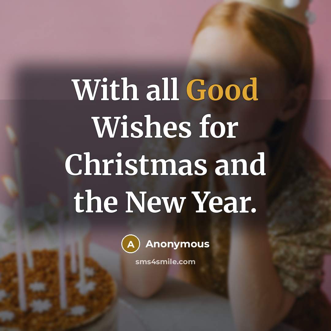 “With all Good Wishes for Christmas and the New Year.” quote by Anonymous