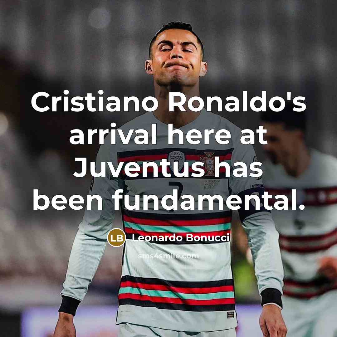 “Cristiano Ronaldo's arrival here at Juventus has been fundamental.” quote by Leonardo Bonucci