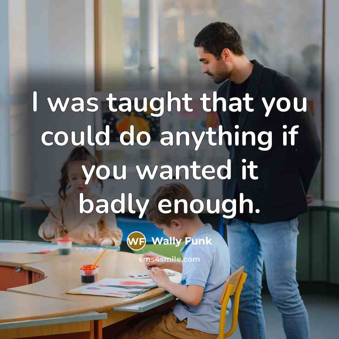 “I was taught that you could do anything if you wanted it badly enough.” quote by Wally Funk