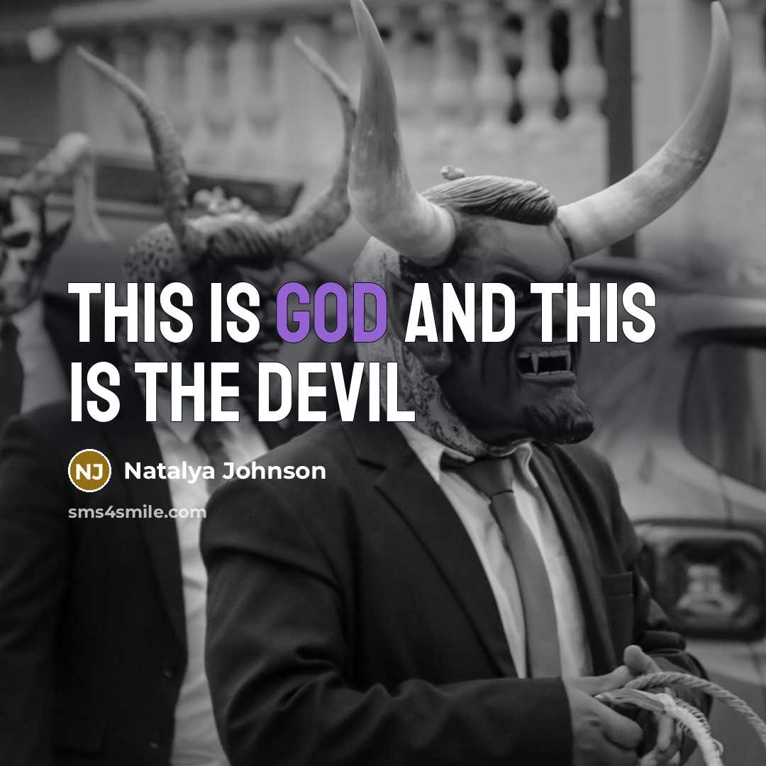 “This is god and this is the devil” quote by Natalya Johnson