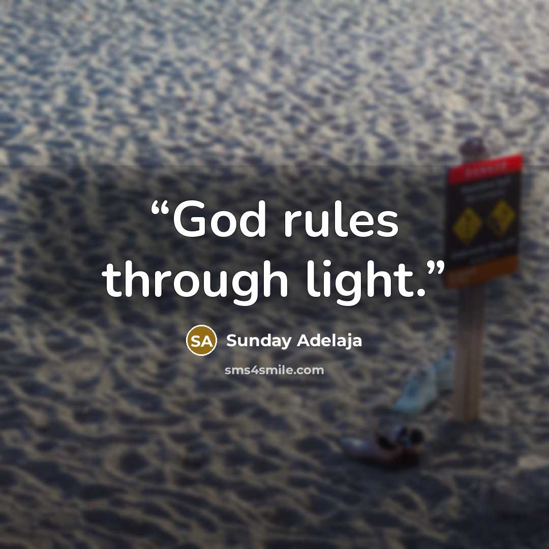 “God rules through light.” quote by Sunday Adelaja