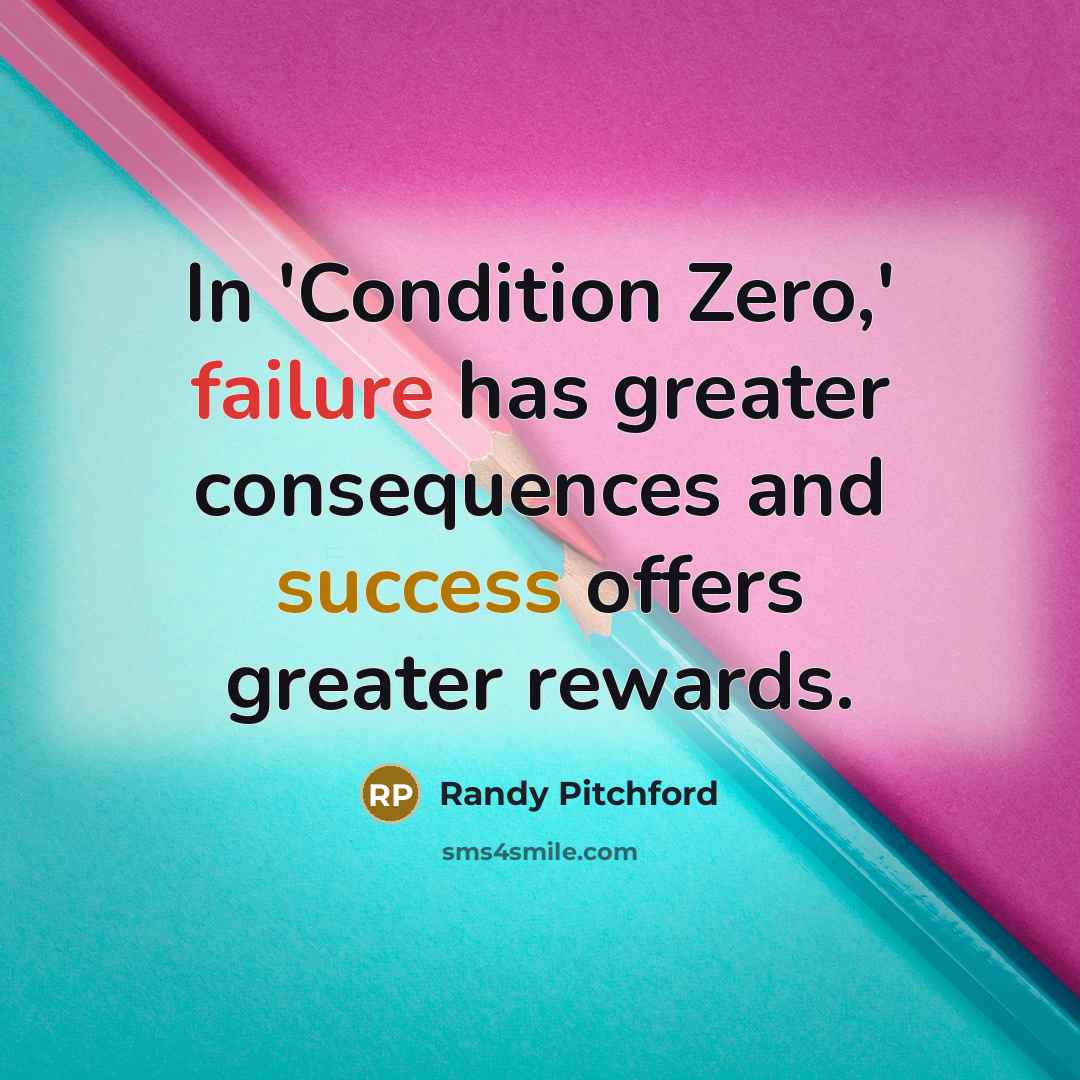 “In 'Condition Zero,' failure has greater consequences and success offers greater rewards.” quote by Randy Pitchford