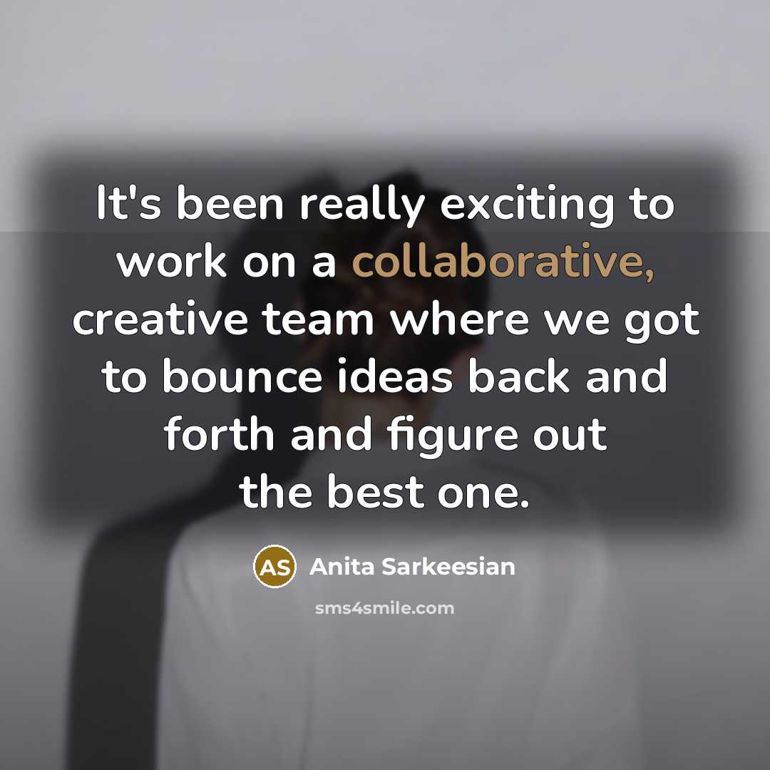 “It's been really exciting to work on a collaborative, creative team where we got to bounce ideas back and forth and figure out the best one.” quote by Anita Sarkeesian
