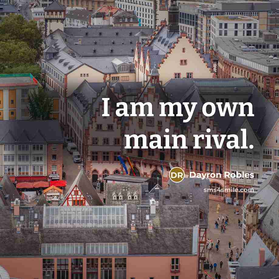 “I am my own main rival.” quote by Dayron Robles