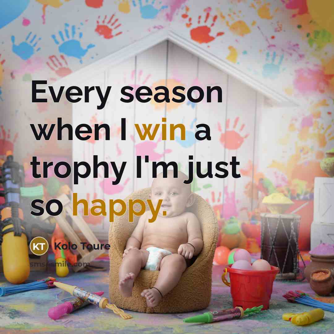 “Every season when I win a trophy I'm just so happy.” quote by Kolo Toure