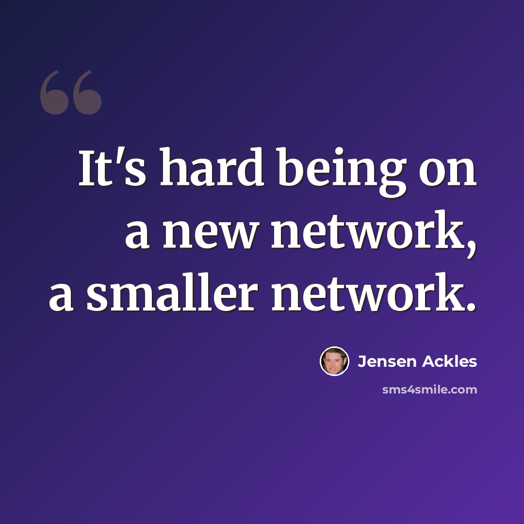 “It's hard being on a new network, a smaller network.” quote by Jensen Ackles