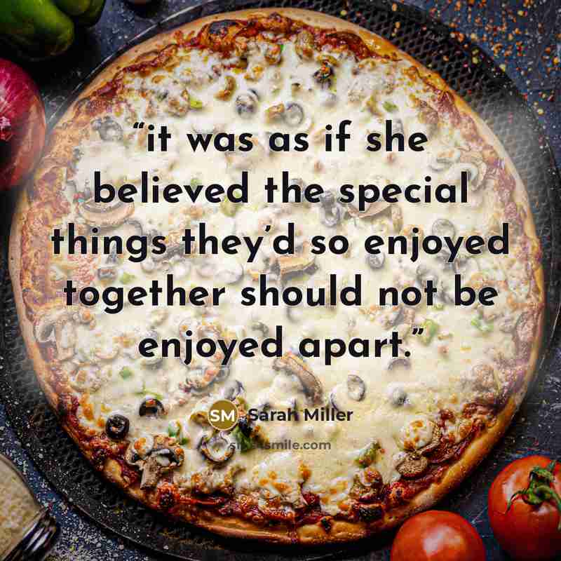 “it was as if she believed the special things they’d so enjoyed together should not be enjoyed apart.” quote by Sarah Miller