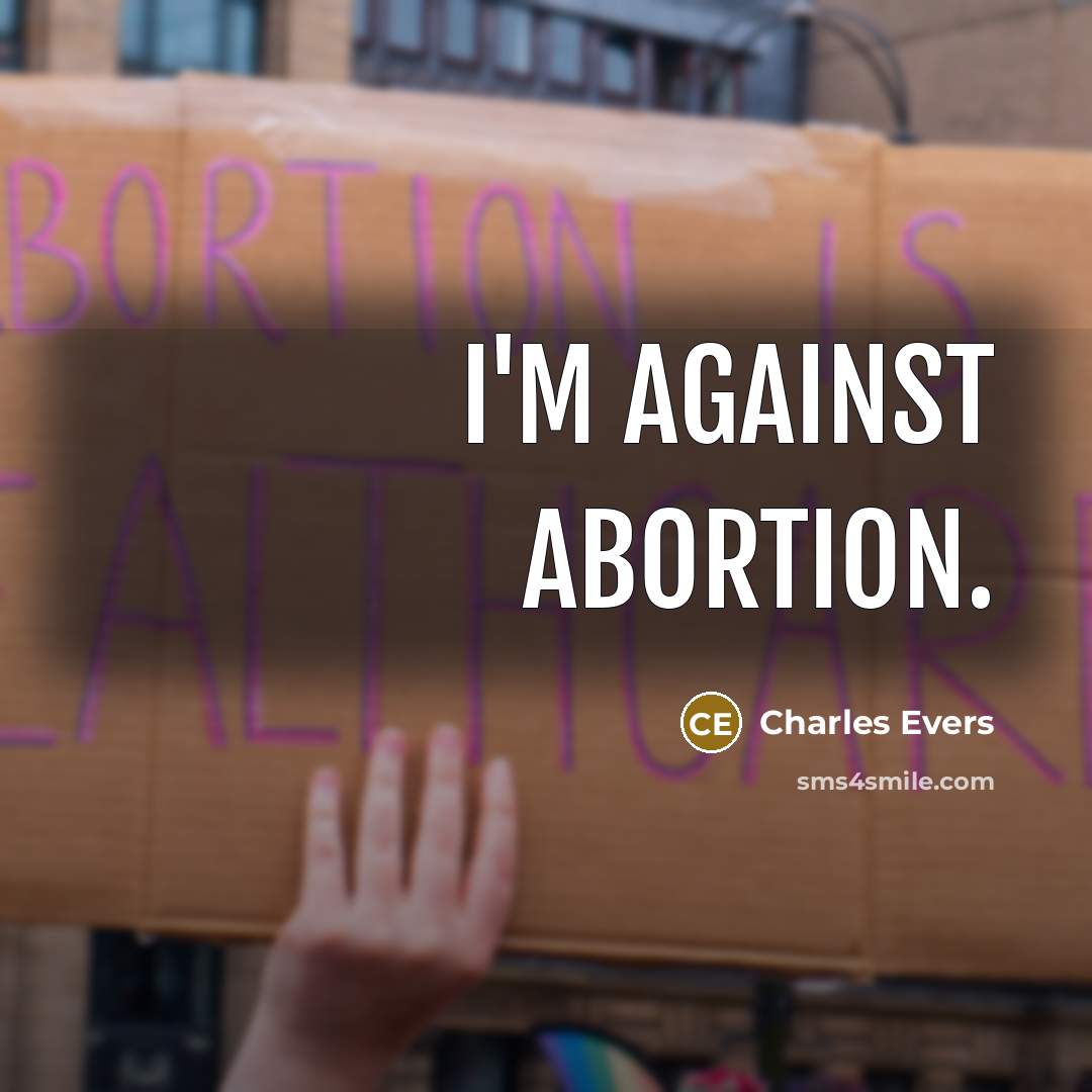 “I'm against abortion.” quote by Charles Evers