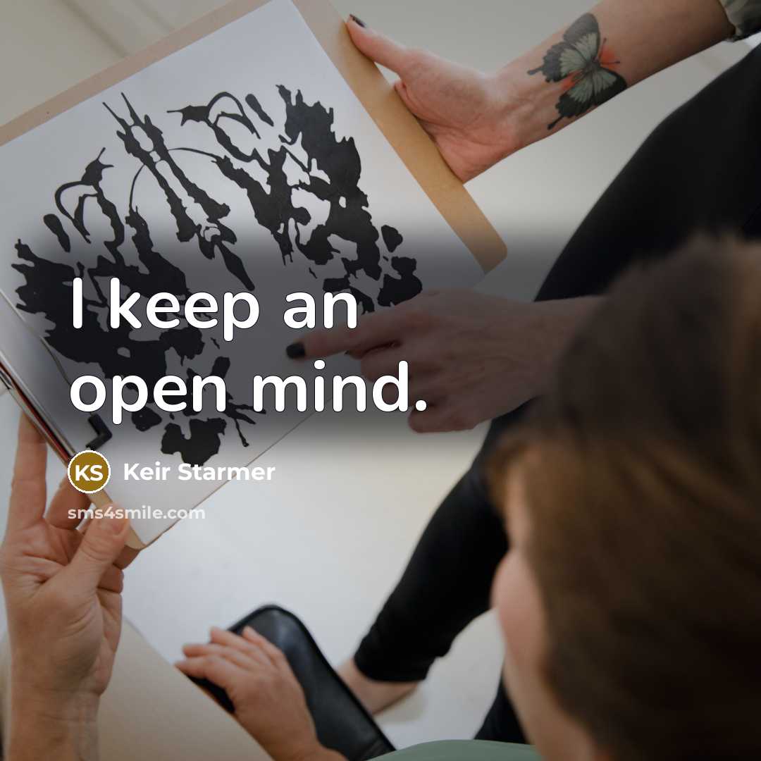 “I keep an open mind.” quote by Keir Starmer