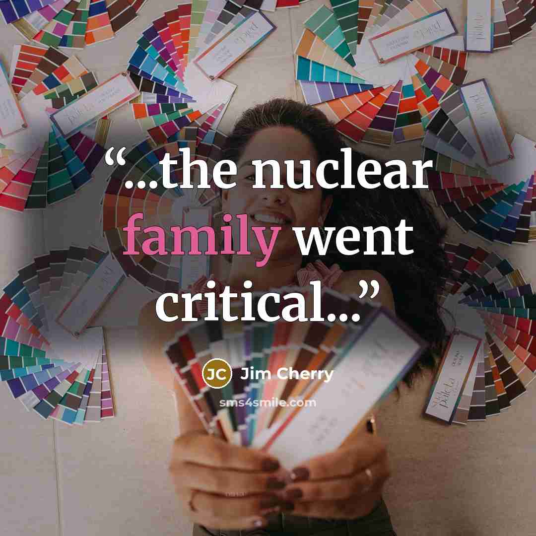 “...the nuclear family went critical...” quote by Jim Cherry