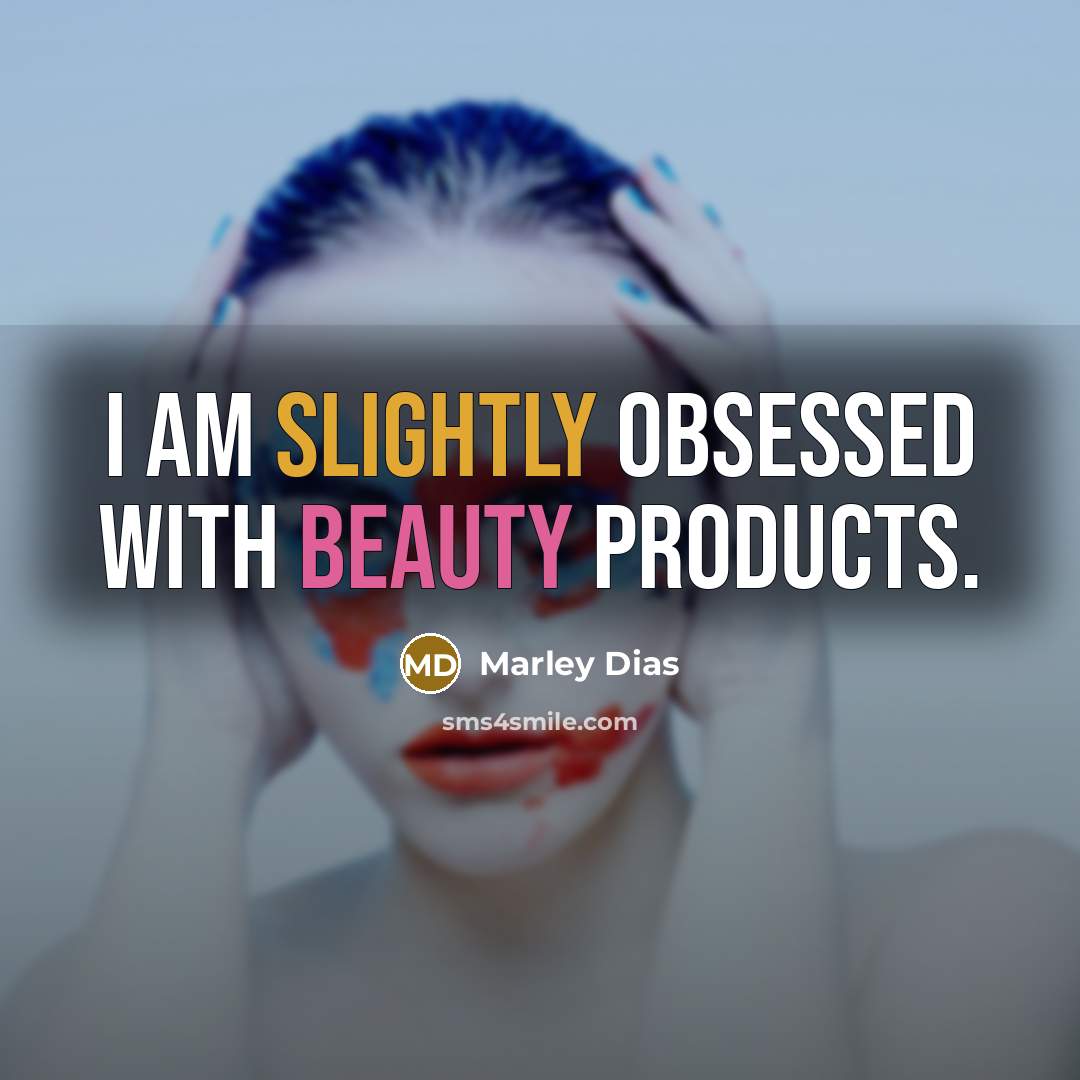“I am slightly obsessed with beauty products.” quote by Marley Dias