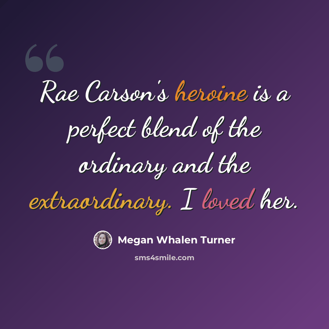“Rae Carson's heroine is a perfect blend of the ordinary and the extraordinary. I loved her.” quote by Megan Whalen Turner