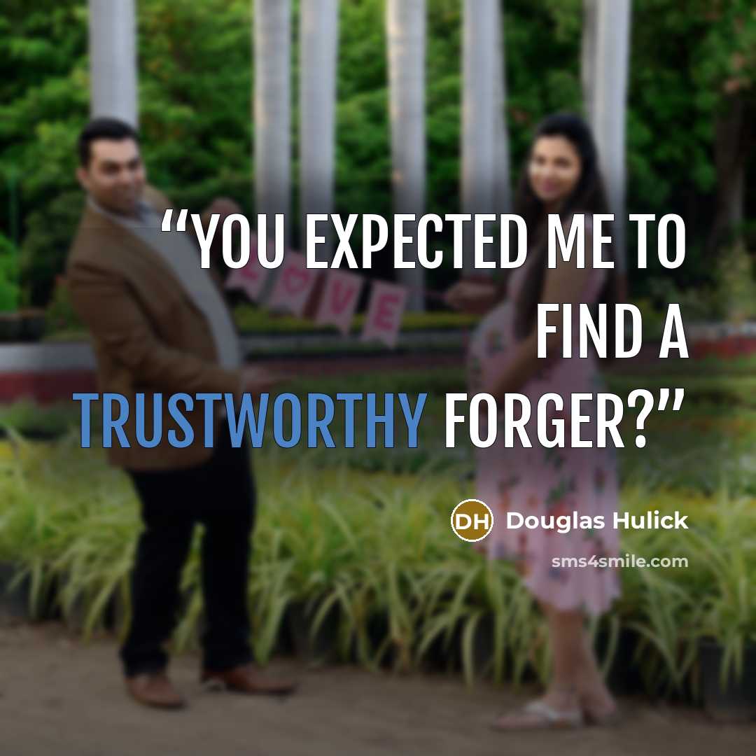 “You expected me to find a trustworthy forger?” quote by Douglas Hulick