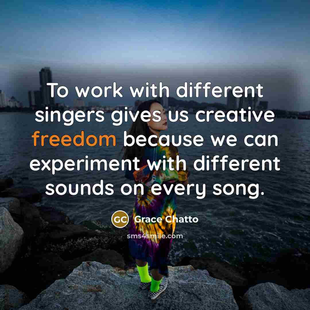 “To work with different singers gives us creative freedom because we can experiment with different sounds on every song.” quote by Grace Chatto